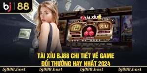 Hướng dẫn chi tiết cách đánh Tài Xỉu bj88